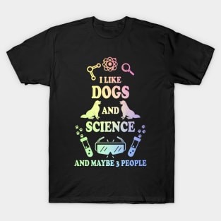 I Like Dogs And Science T-Shirt